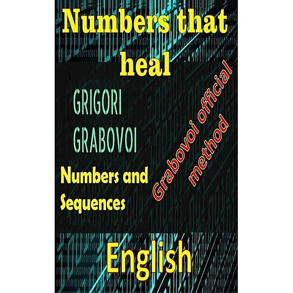 Numbers That Heal, Grigori Grabovoi, Edwin Pinto