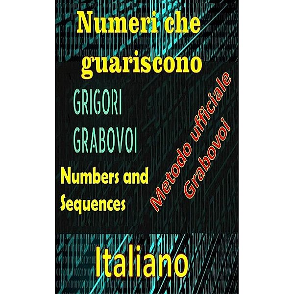 Numeri che Guariscono, Grigori Grabovoi, Edwin Pinto