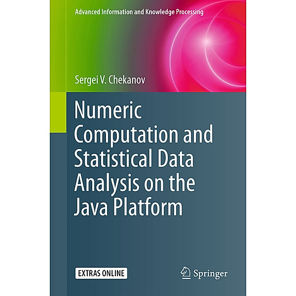 Numeric Computation and Statistical Data Analysis on the Java Platform, Sergei V. Chekanov