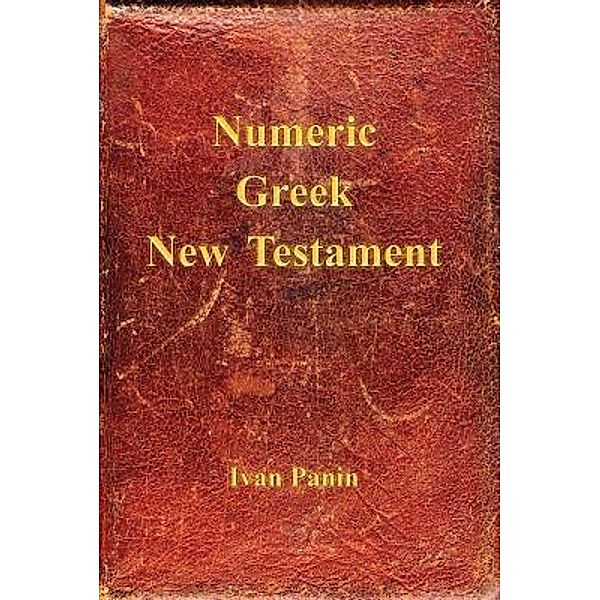 Numeric Greek New Testament, Ivan Panin