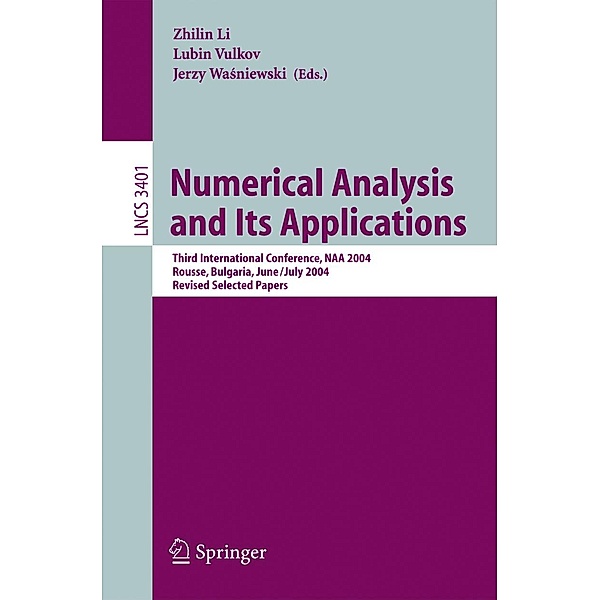 Numerical Analysis and Its Applications / Lecture Notes in Computer Science Bd.3401