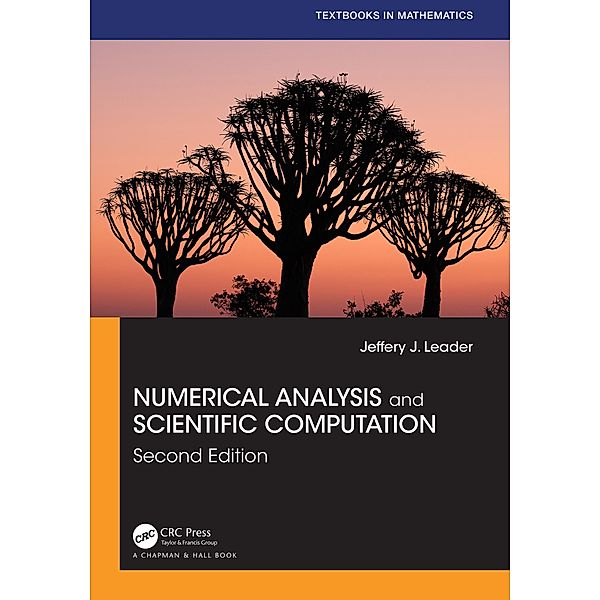 Numerical Analysis and Scientific Computation, Jeffery J. Leader