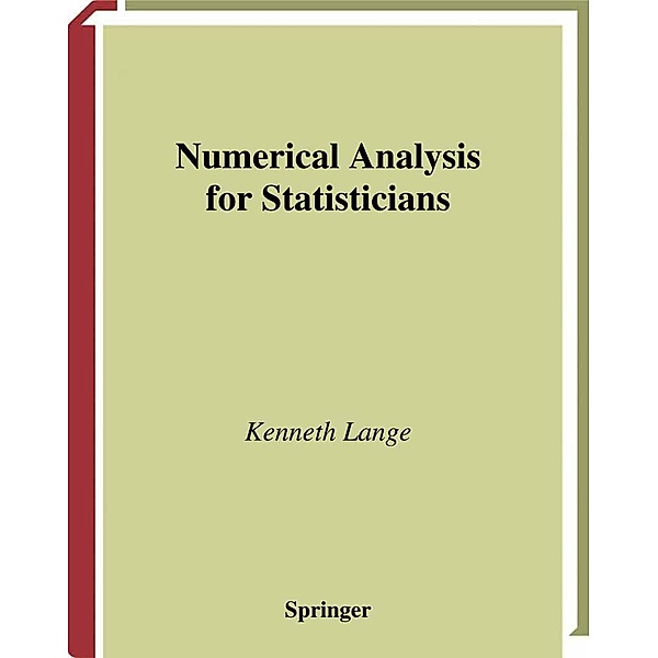 Numerical Analysis for Statisticians / Statistics and Computing, Kenneth Lange