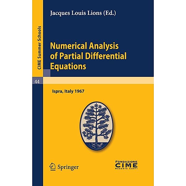Numerical Analysis of Partial Differential Equations / C.I.M.E. Summer Schools Bd.44