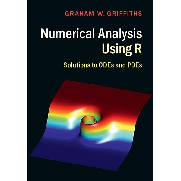 Numerical Analysis Using R, Graham W. Griffiths