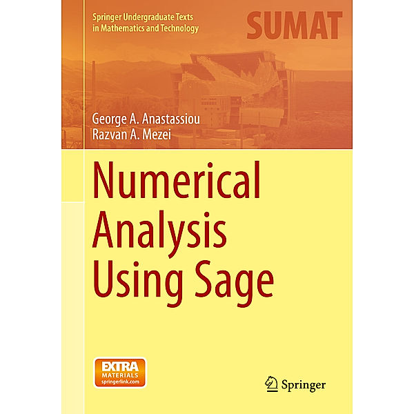 Numerical Analysis Using Sage, George A. Anastassiou, Razvan A. Mezei