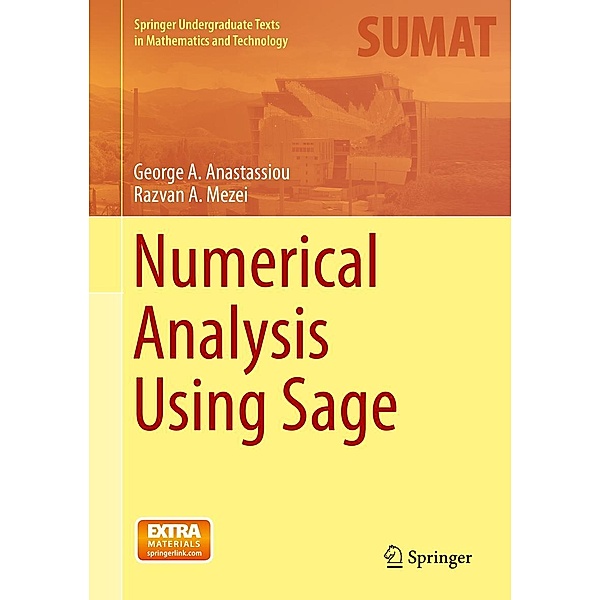 Numerical Analysis Using Sage / Springer Undergraduate Texts in Mathematics and Technology, George A. Anastassiou, Razvan A. Mezei