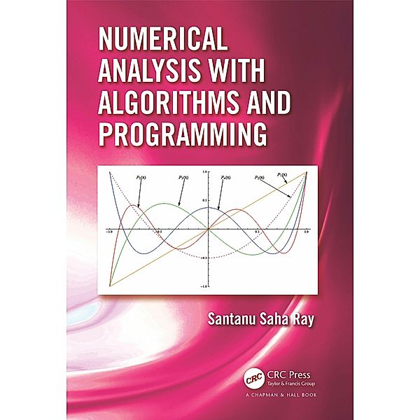 Numerical Analysis with Algorithms and Programming, Santanu Saha Ray