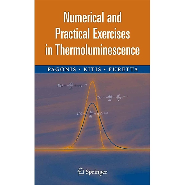 Numerical and Practical Exercises in Thermoluminescence, Vasilis Pagonis, George Kitis, Claudio Furetta