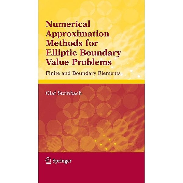 Numerical Approximation Methods for Elliptic Boundary Value Problems, Olaf Steinbach