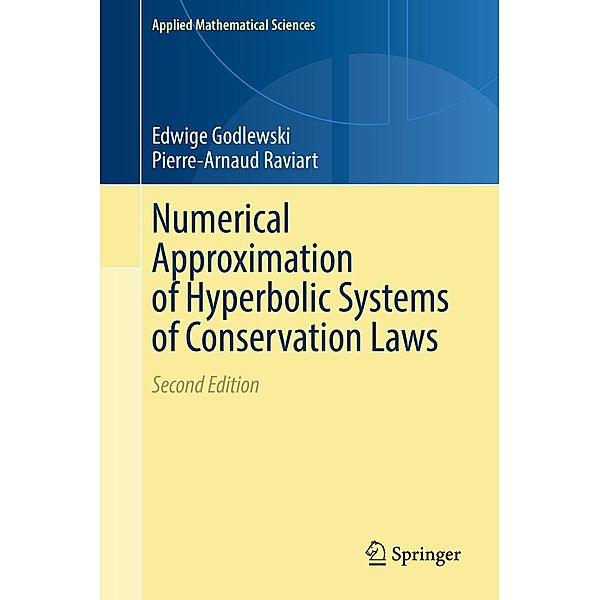 Numerical Approximation of Hyperbolic Systems of Conservation Laws / Applied Mathematical Sciences Bd.118, Edwige Godlewski, Pierre-Arnaud Raviart