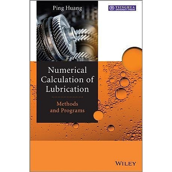 Numerical Calculation of Lubrication, Ping Huang