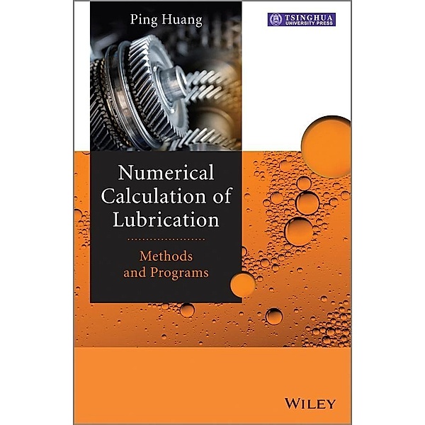 Numerical Calculation of Lubrication, Ping Huang