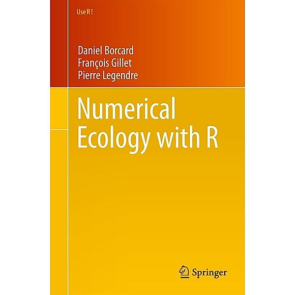 Numerical Ecology with R, Daniel Borcard, Francois Gillet, Pierre Legendre