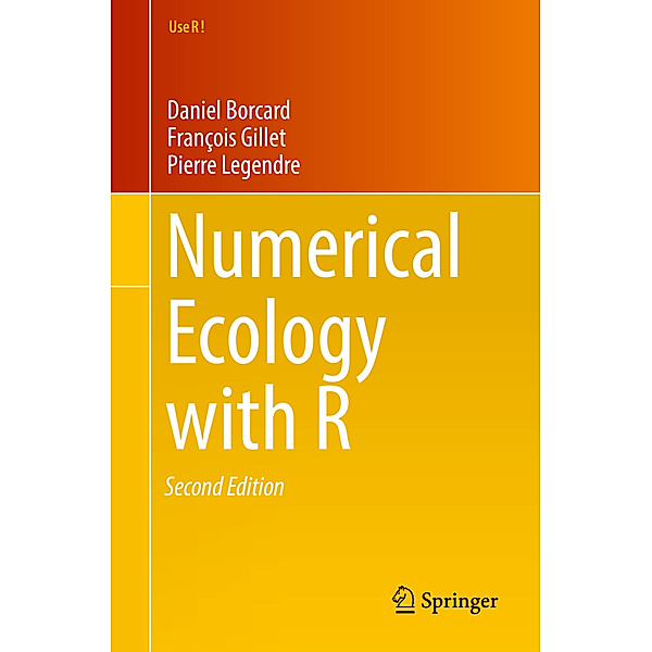 Numerical Ecology with R, Daniel Borcard, François Gillet, Pierre Legendre