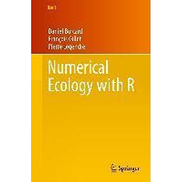 Numerical Ecology with R / Use R!, Daniel Borcard, Francois Gillet, Pierre Legendre