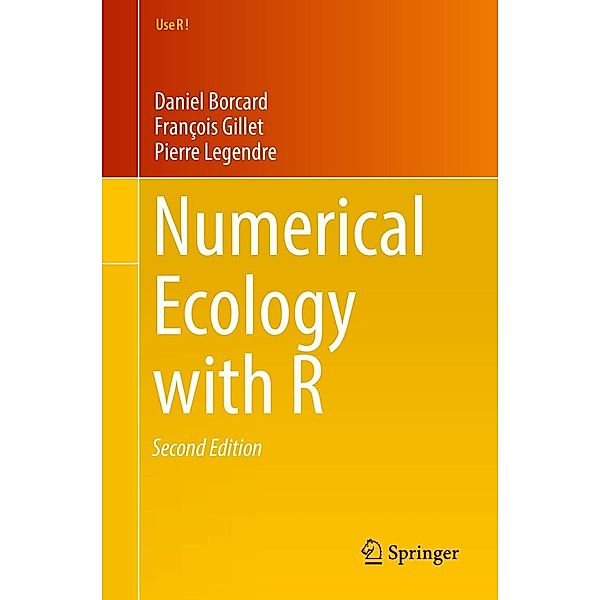 Numerical Ecology with R / Use R!, Daniel Borcard, François Gillet, Pierre Legendre