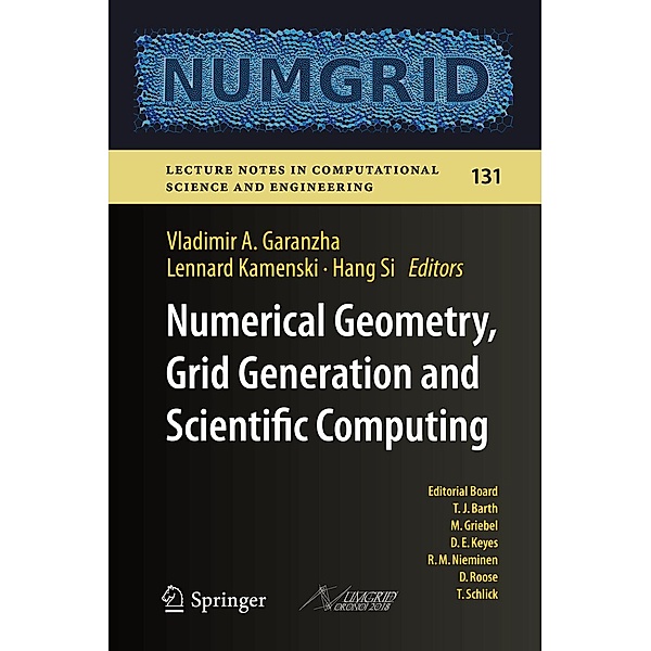 Numerical Geometry, Grid Generation and Scientific Computing / Lecture Notes in Computational Science and Engineering Bd.131