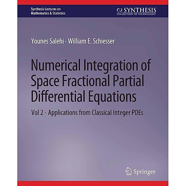 Numerical Integration of Space Fractional Partial Differential Equations / Synthesis Lectures on Mathematics & Statistics, Younes Salehi, William E. Schiesser