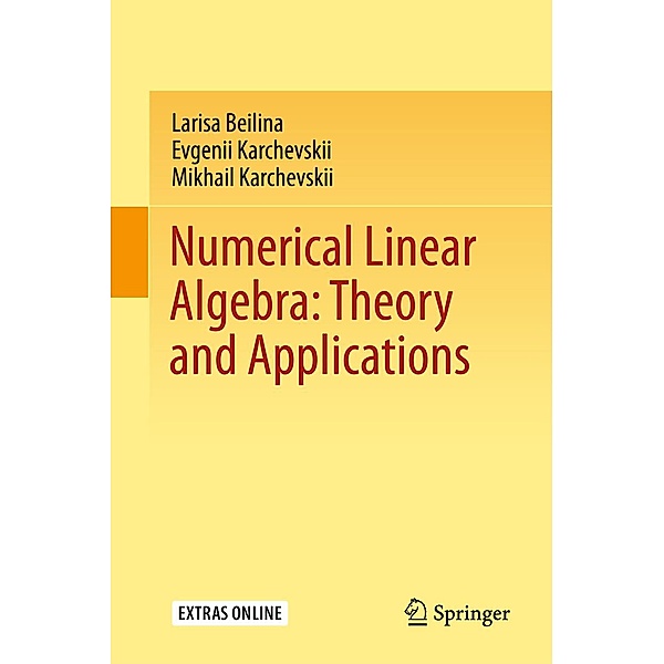 Numerical Linear Algebra: Theory and Applications, Larisa Beilina, Evgenii Karchevskii, Mikhail Karchevskii