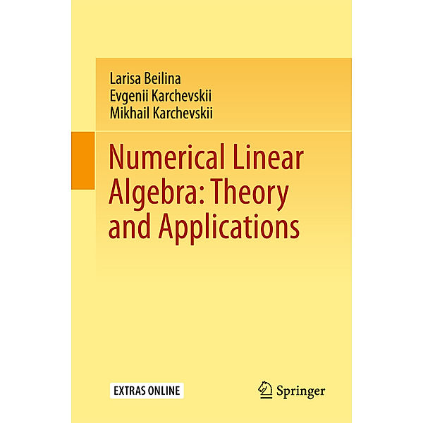 Numerical Linear Algebra: Theory and Applications, Larisa Beilina, Evgenii Karchevskii, Mikhail Karchevskii