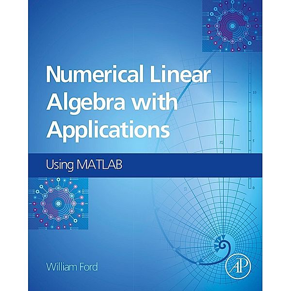 Numerical Linear Algebra with Applications, William Ford