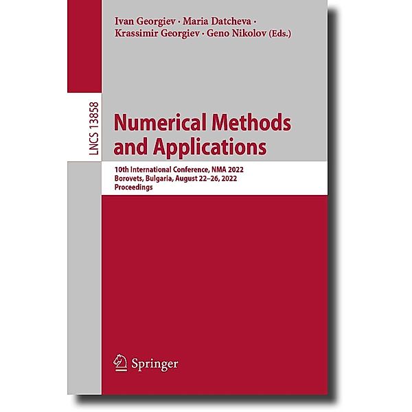 Numerical Methods and Applications / Lecture Notes in Computer Science Bd.13858