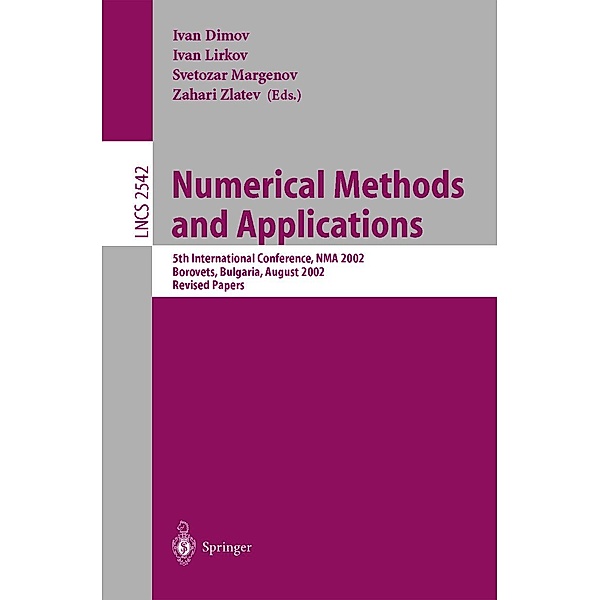 Numerical Methods and Applications / Lecture Notes in Computer Science Bd.2542