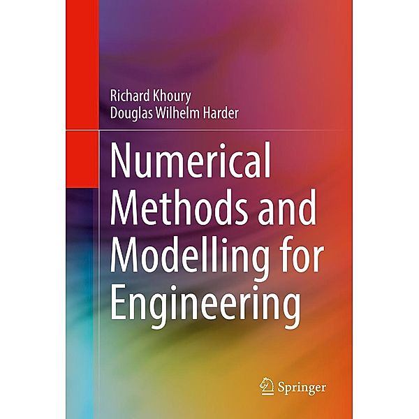 Numerical Methods and Modelling for Engineering, Richard Khoury, Douglas Wilhelm Harder