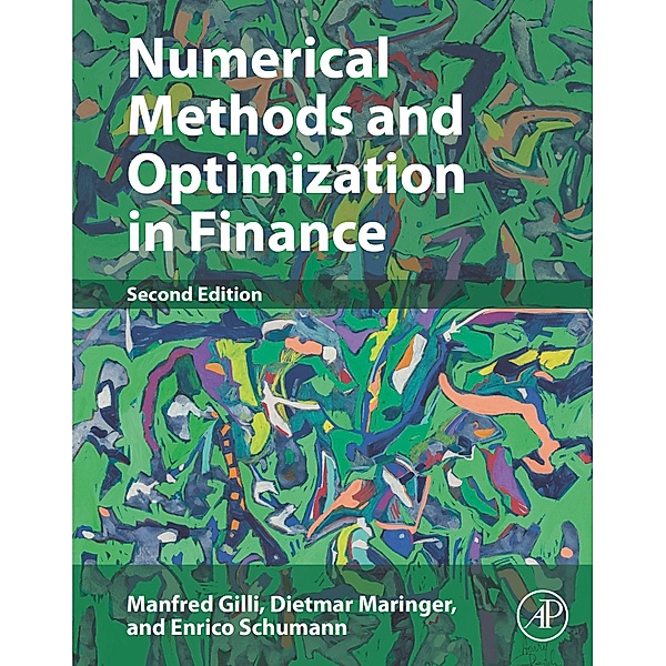 Numerical Methods and Optimization in Finance, Manfred Gilli, Dietmar Maringer, Enrico Schumann