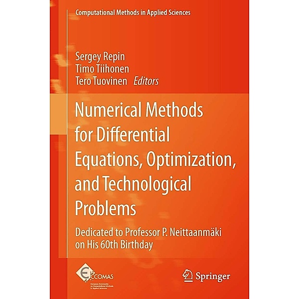 Numerical Methods for Differential Equations, Optimization, and Technological Problems / Computational Methods in Applied Sciences Bd.27, Sergey Repin, Tero Tuovinen, Timo Tiihonen