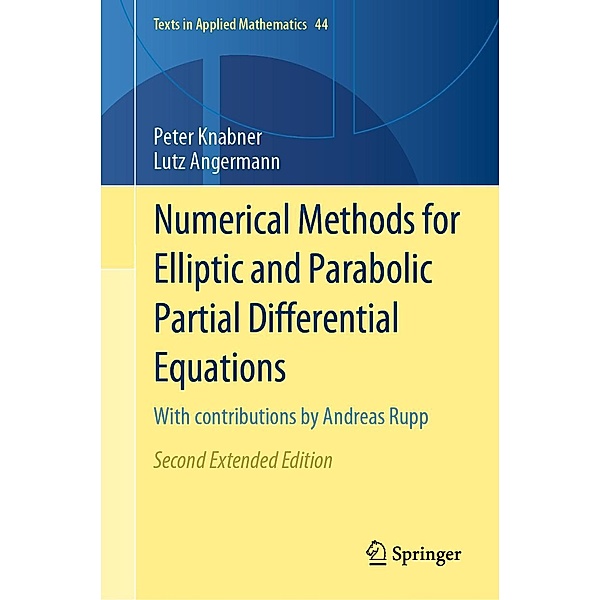 Numerical Methods for Elliptic and Parabolic Partial Differential Equations / Texts in Applied Mathematics Bd.44, Peter Knabner, Lutz Angermann