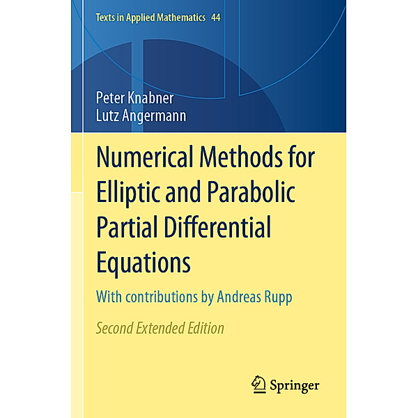 Numerical Methods for Elliptic and Parabolic Partial Differential Equations, Peter Knabner, Lutz Angermann