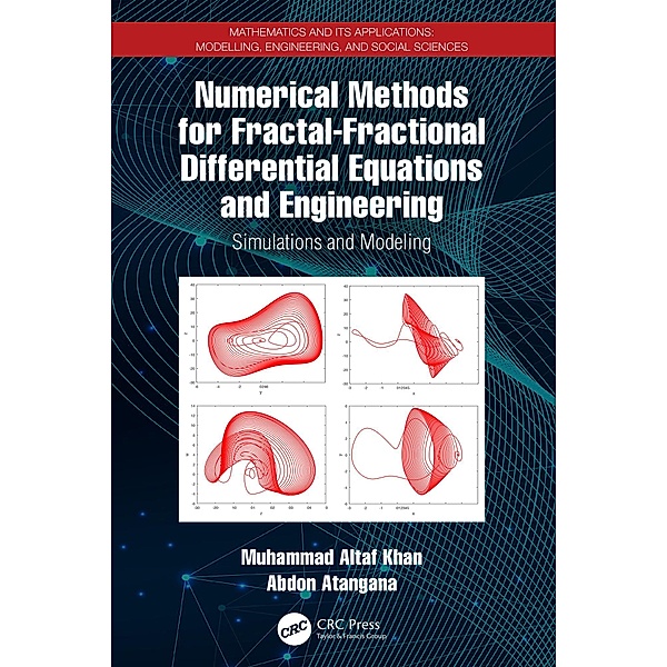 Numerical Methods for Fractal-Fractional Differential Equations and Engineering, Muhammad Altaf Khan, Abdon Atangana