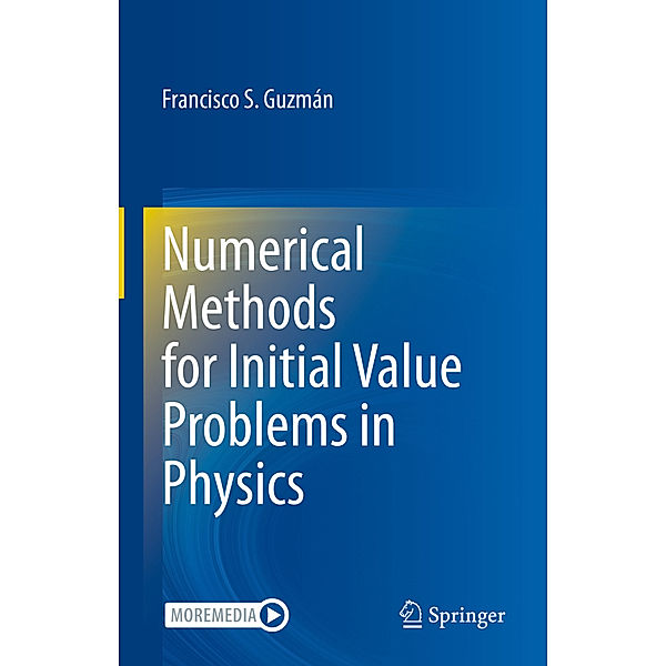 Numerical Methods for Initial Value Problems in Physics, Francisco S. Guzmán