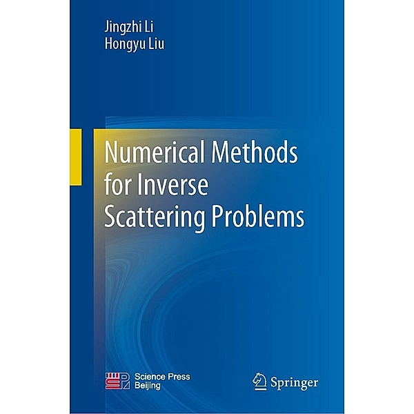 Numerical Methods for Inverse Scattering Problems, Jingzhi Li, Hongyu Liu