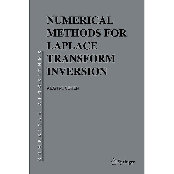 Numerical Methods for Laplace Transform Inversion, Alan M. Cohen