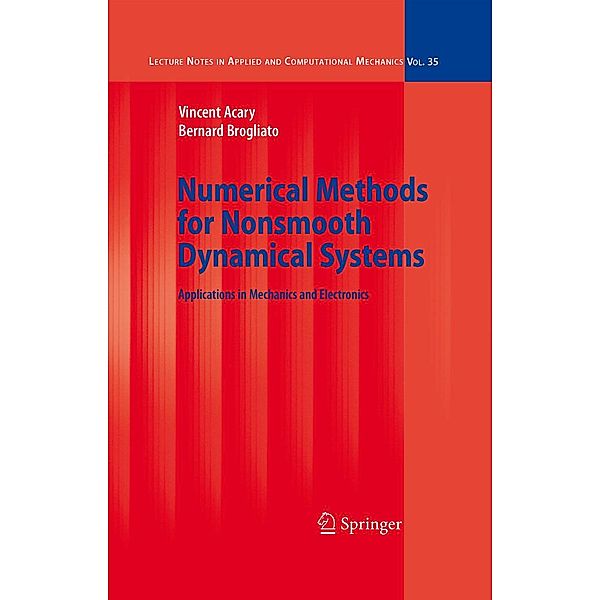 Numerical Methods for Nonsmooth Dynamical Systems / Lecture Notes in Applied and Computational Mechanics, Vincent Acary, Bernard Brogliato
