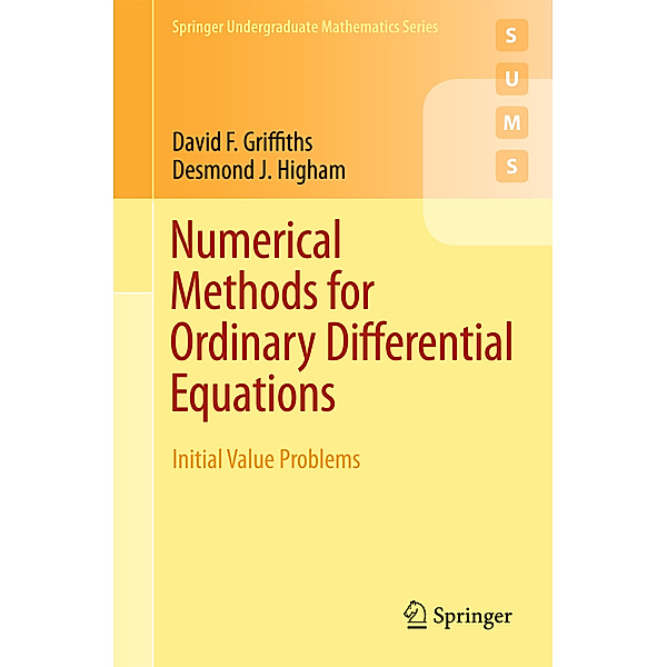 Numerical Methods for Ordinary Differential Equations, David F. Griffiths, Desmond J. Higham