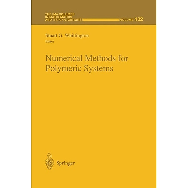 Numerical Methods for Polymeric Systems / The IMA Volumes in Mathematics and its Applications Bd.102
