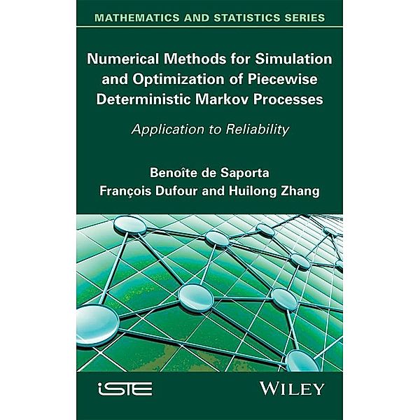 Numerical Methods for Simulation and Optimization of Piecewise Deterministic Markov Processes, Benoite De Saporta, François Dufour, Huilong Zhang