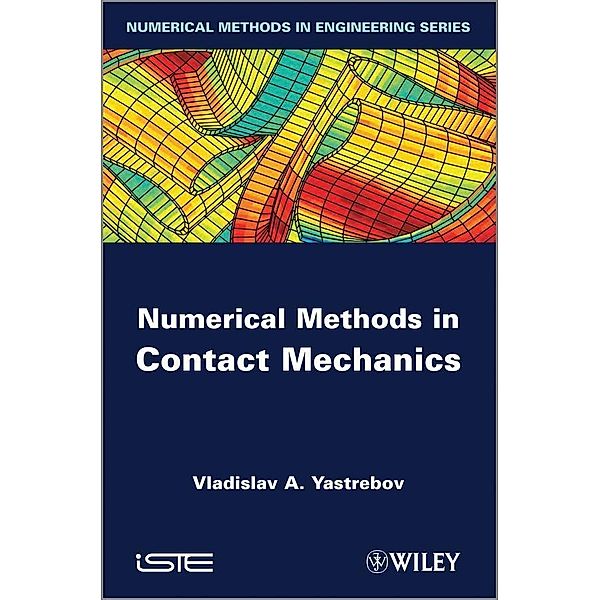 Numerical Methods in Contact Mechanics, Vladislav A. Yastrebov