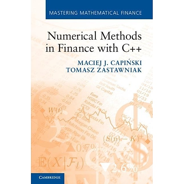 Numerical Methods in Finance with C++, Maciej J. Capinski