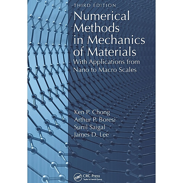 Numerical Methods in Mechanics of Materials, Ken P. Chong, Arthur P. Boresi, Sunil Saigal, James D. Lee