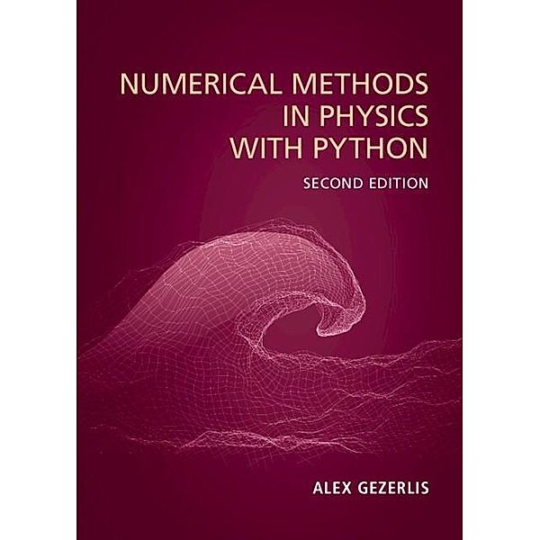 Numerical Methods in Physics with Python, Alex Gezerlis