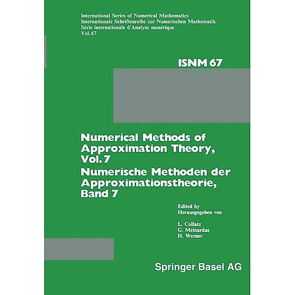 Numerical Methods of Approximation Theory, Vol. 7 / Numerische Methoden der Approximationstheorie, Band 7 / International Series of Numerical Mathematics Bd.67, L. Collatz, G. Meinardus, H. Werner