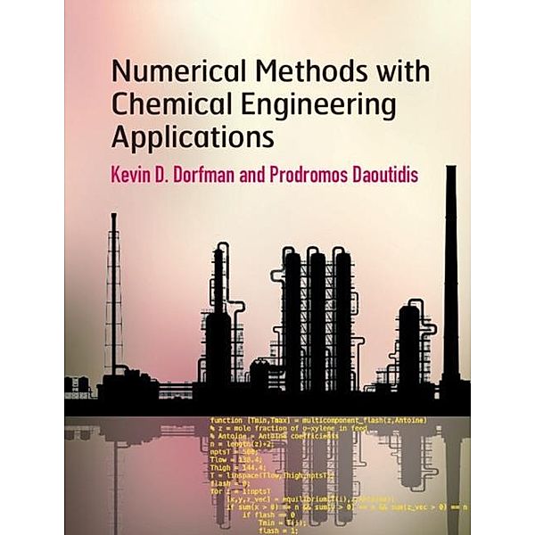 Numerical Methods with Chemical Engineering Applications, Kevin D. Dorfman