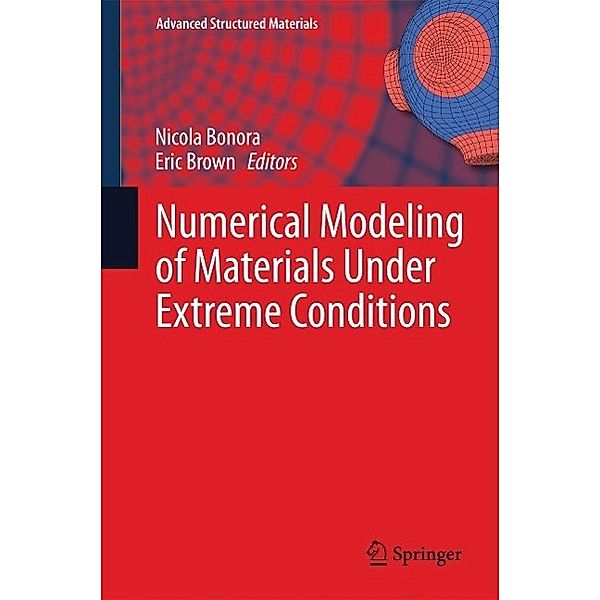 Numerical Modeling of Materials Under Extreme Conditions / Advanced Structured Materials Bd.35