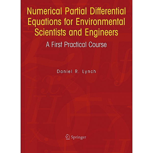 Numerical Partial Differential Equations for Environmental Scientists and Engineers, Daniel R. Lynch