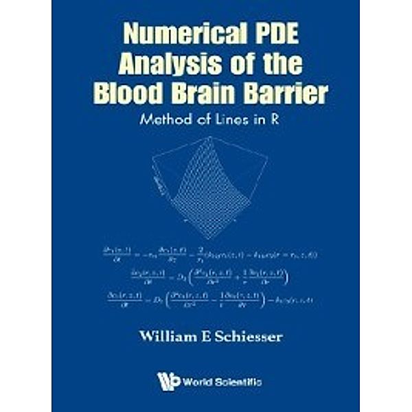 Numerical PDE Analysis of the Blood Brain Barrier, William E Schiesser